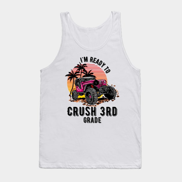 I'm Ready To Crush 3nd grade Tank Top by Myartstor 